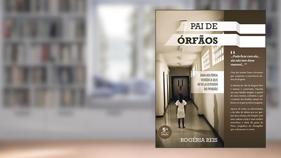 Pai de Órfãos, do autor Pastora Rogéria Reis