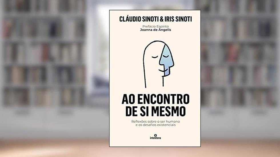 Ao Encontro de Si Mesmo: Reflexões sobre o ser humano e os desafios existenciais, do autor Cláudio Sinoti; Iris Sinoti; JOANNA DE ÂNGELIS (prefácio espírito)