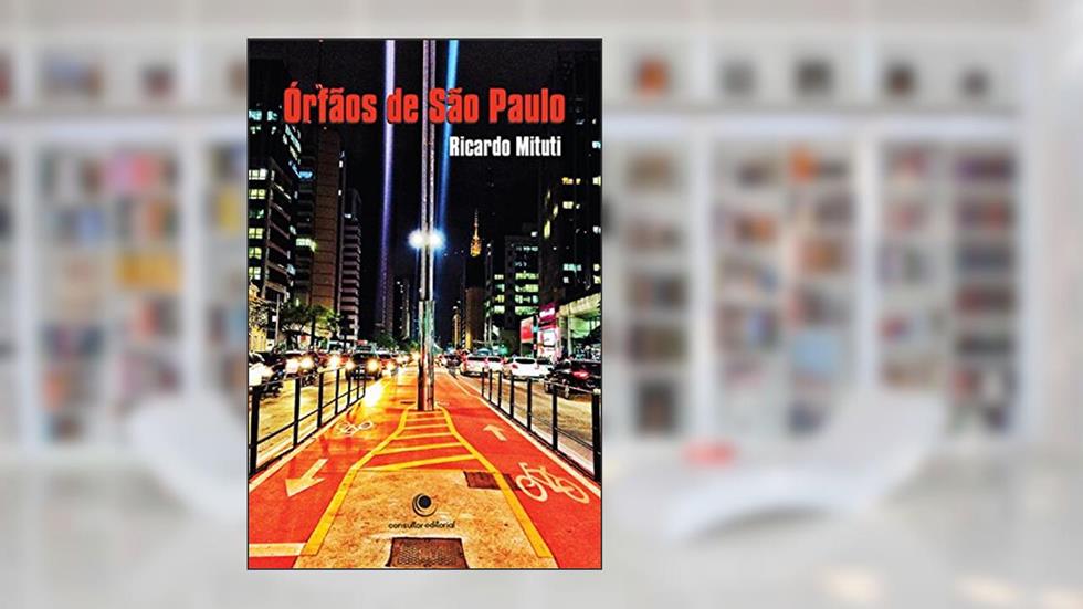 Órfãos de São Paulo, do autor Ricardo Mituti