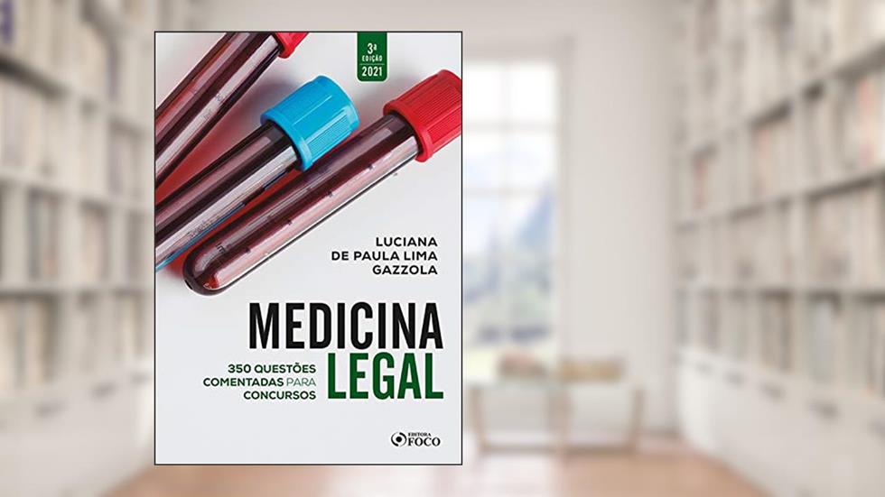 Medicina Legal: 350 questões comentadas para concursos, do autor Luciana de Paula Lima Gazzola