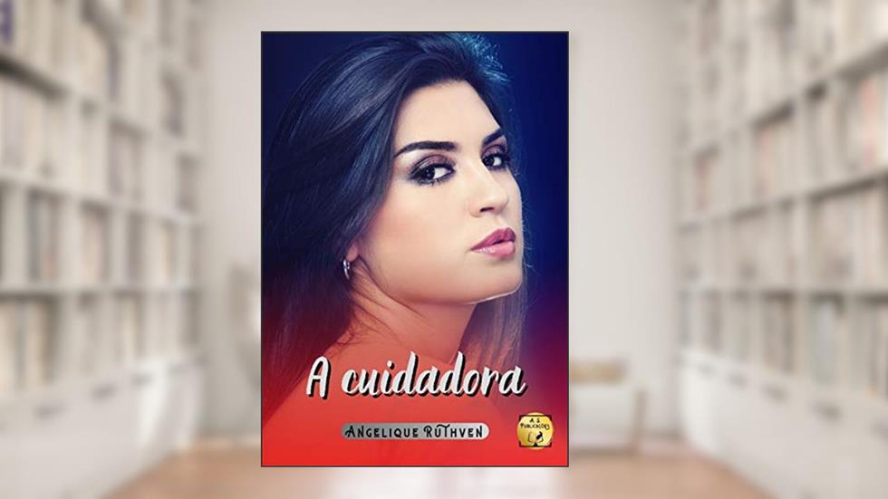 A cuidadora · Conto erótico dark (Vontades eróticas), do autor Angelique Ruthven