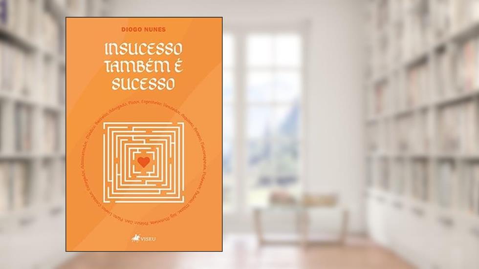 Insucesso também é sucesso, do autor Diogo Nunes