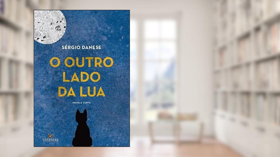 O Outro Lado da lua, do autor Sérgio Danese