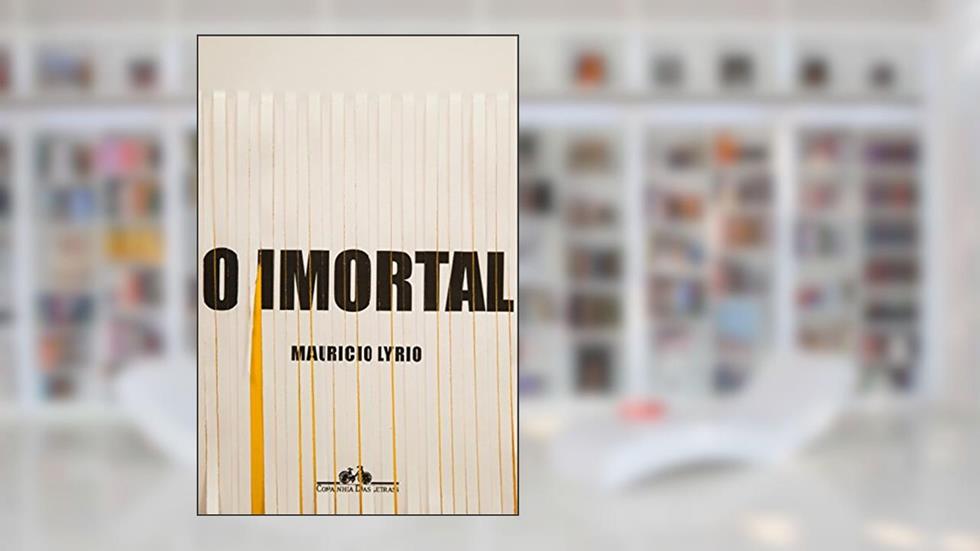 O imortal, do autor Mauricio Lyrio
