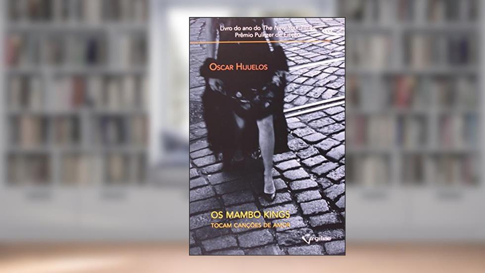 Os Mambos Kings Tocam Canções de Amor, do autor Oscar Hijuelos