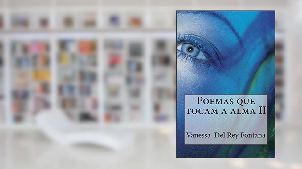 Poemas que tocam a alma II, do autor Vanessa Fontana