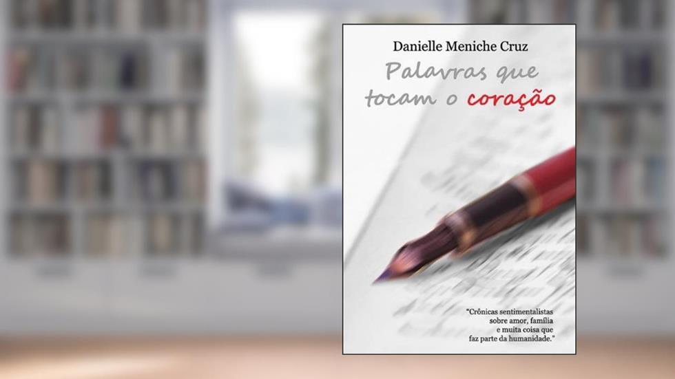 Palavras Que Tocam o Coração, do autor Danielle Meniche Cruz