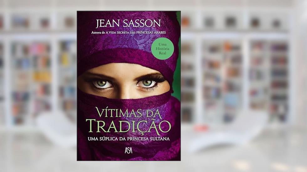 Vítimas da Tradição, do autor Jean Sasson