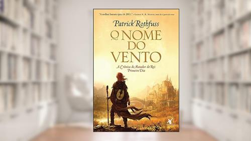 Capa de O nome do vento (A Crônica do Matador do Rei - Livro 1), do autor Patrick Rothfuss
