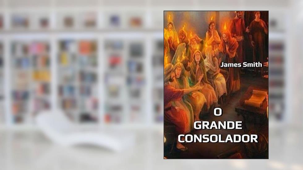 O Grande Consolador, do autor Silvio Dutra