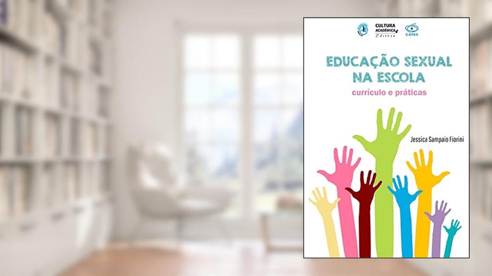 Educação sexual na escola: currículo e práticas, do autor Jessica Sampaio Fiorini