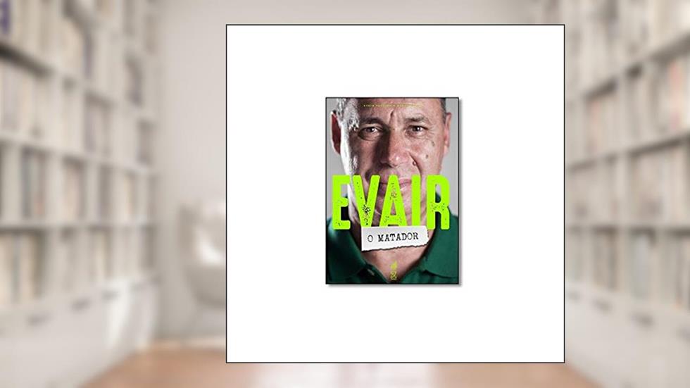 Evair o Matador, do autor Renato de Sá