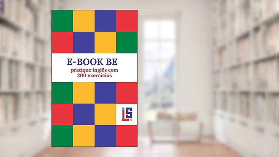 E-BOOK BE: pratique inglês com 200 exercícios, do autor Lucélia Souza