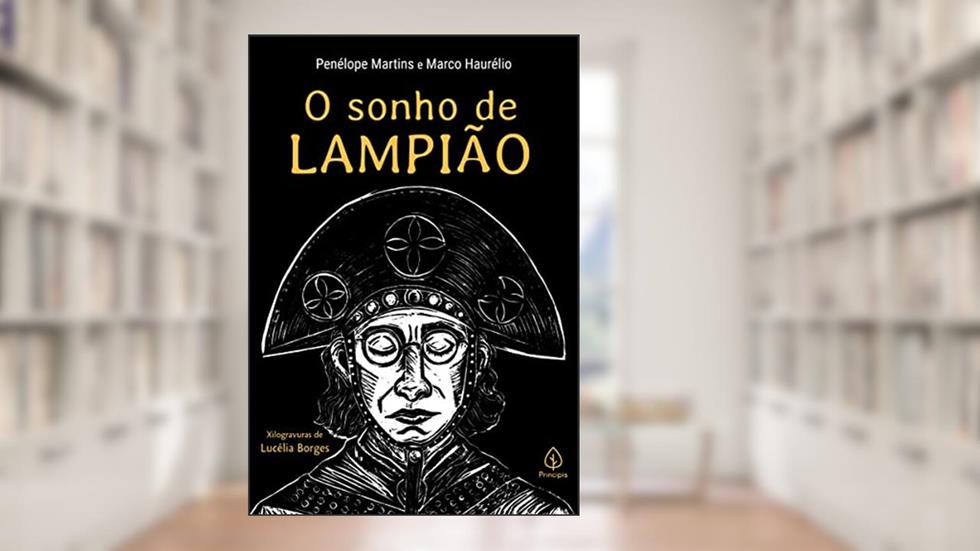 O Sonho de Lampião, do autor Marco Haurélio; Penélope Martins