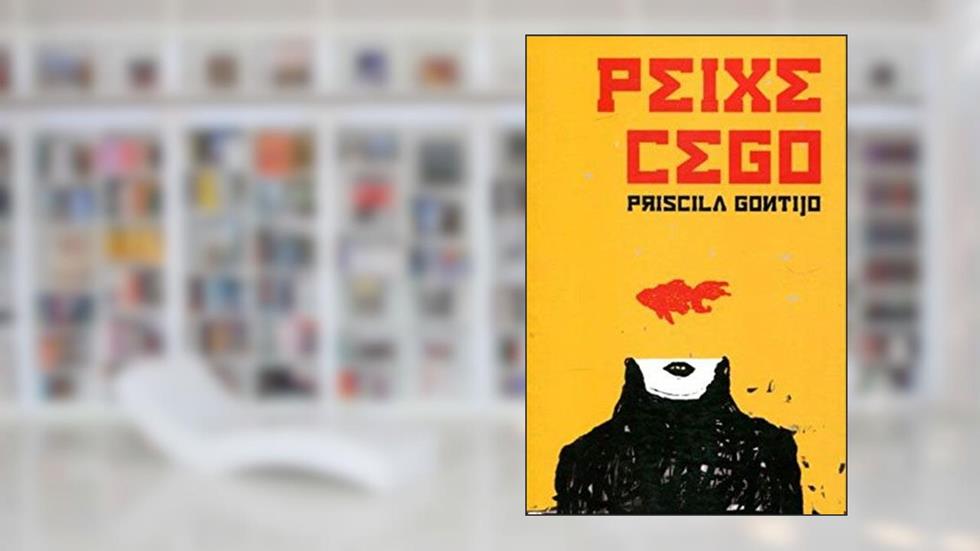 Peixe Cego, do autor Priscila Gontijo