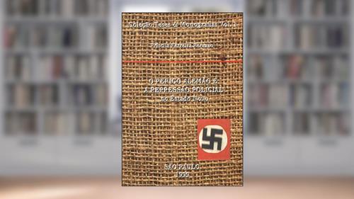 Capa de O Perigo Alemão e a Repressão Policial no Estado Novo, do autor Priscila Ferreira Perazzo