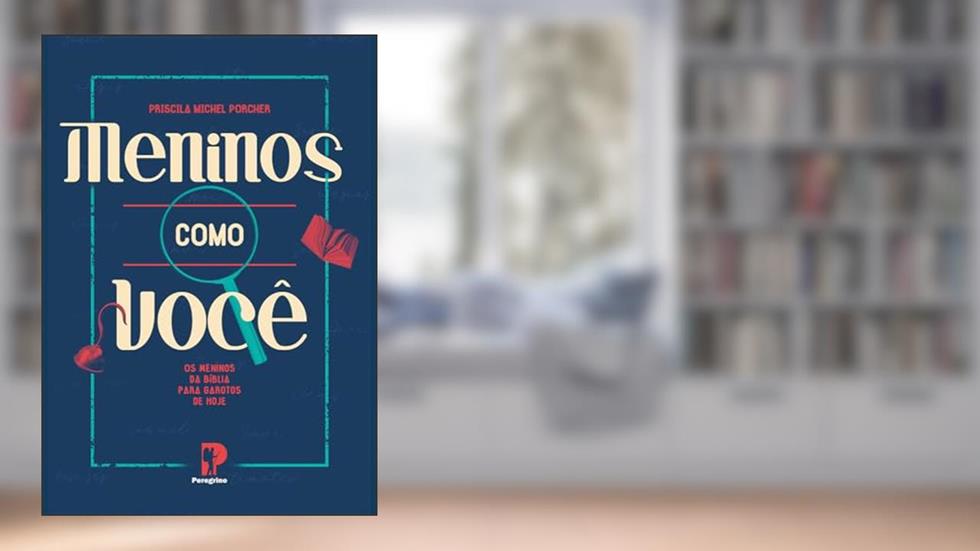 Meninos como Você, do autor Priscila Michel Porcher
