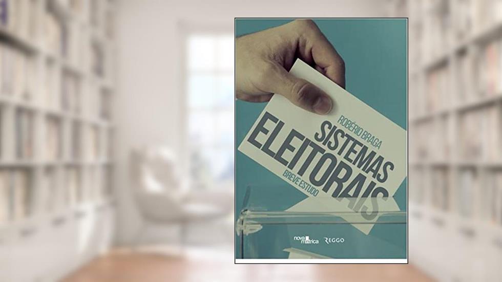 Sistemas eleitorais, do autor Robério Braga