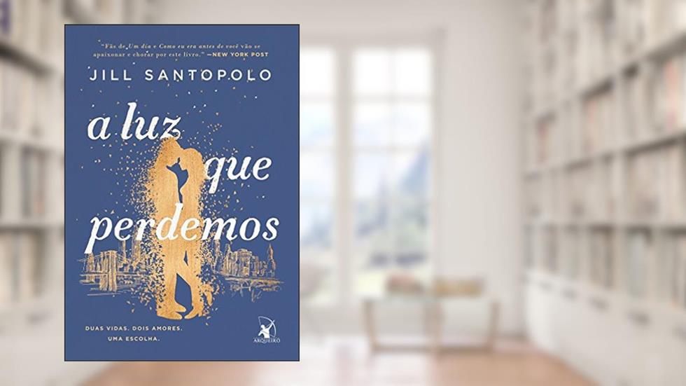 A luz que perdemos, do autor Jill Santopolo
