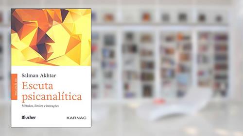 Capa de Escuta Psicanalítica: Métodos, Limites e Inovações, do autor Salman Akhtar