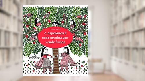 Capa de A Esperança é uma menina que vende frutas, do autor Amrita Das