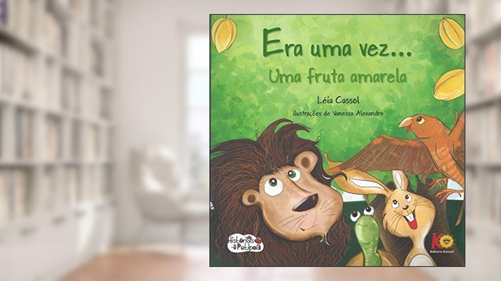 Era Uma Vez. Uma Fruta Amarela, do autor Leia Cassol