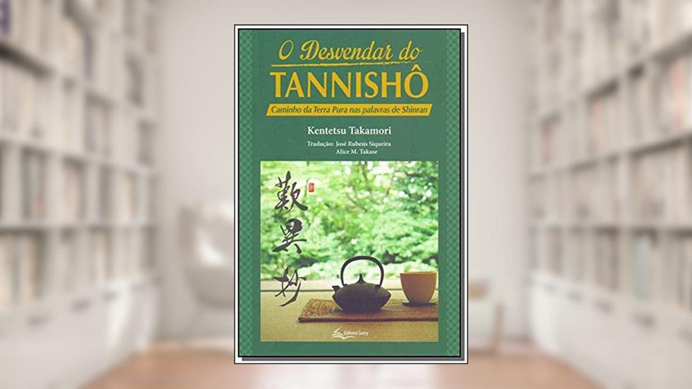 O Desvendar do Tannisho, do autor Kentetsu Takamori