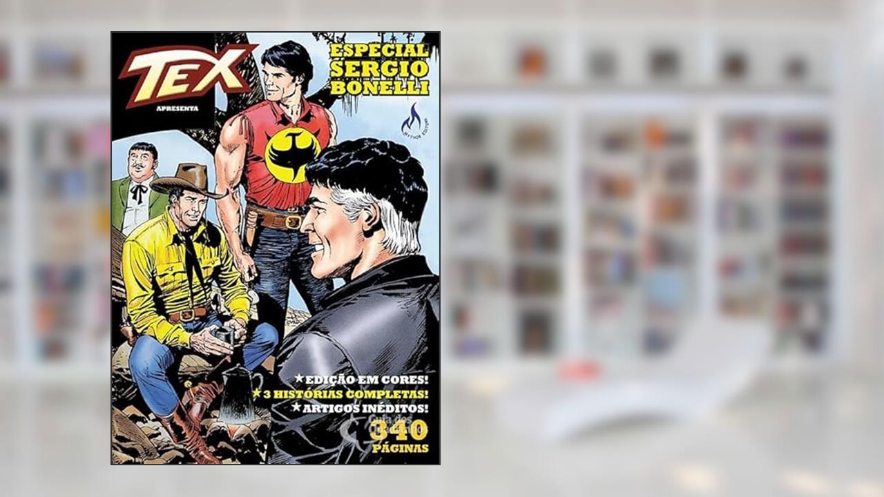 Tex Apresenta: Especial Sergio Bonelli - Edição em Cores com 3 Histórias Completas, 440 Páginas, Tex, Mister No e Zagor, do autor Sergio Bonelli - 'Guido Nolitta'