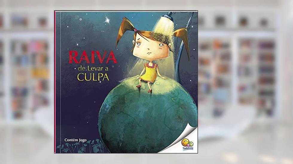 Controle Sua Raiva: Raiva de Levar a Culpa (Nível 4 / Paradidáticos Todolivro), do autor Quixot Multimedia Pvt