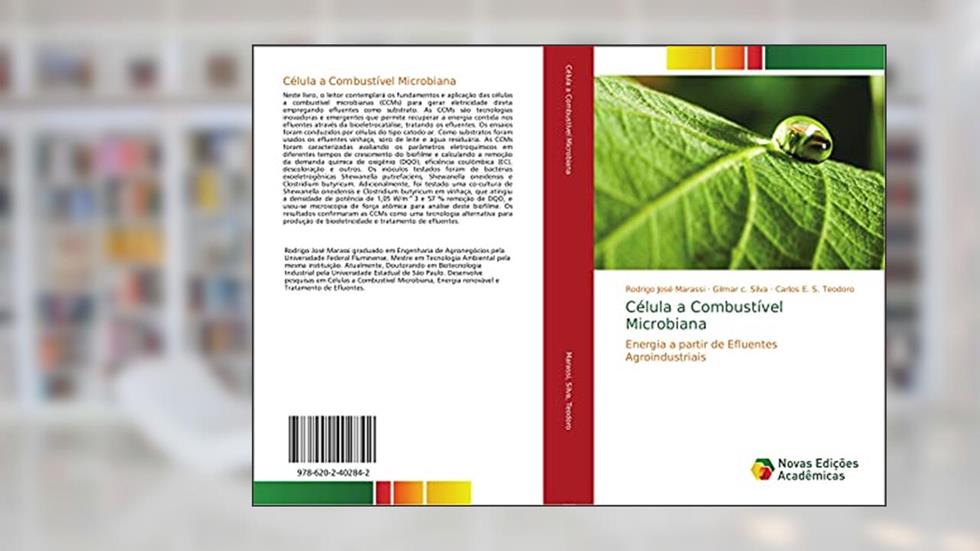 Célula a Combustível Microbiana: Energia a partir de Efluentes Agroindustriais, do autor Rodrigo José Marassi; Gilmar c. Silva; Carlos E. S. Teodoro