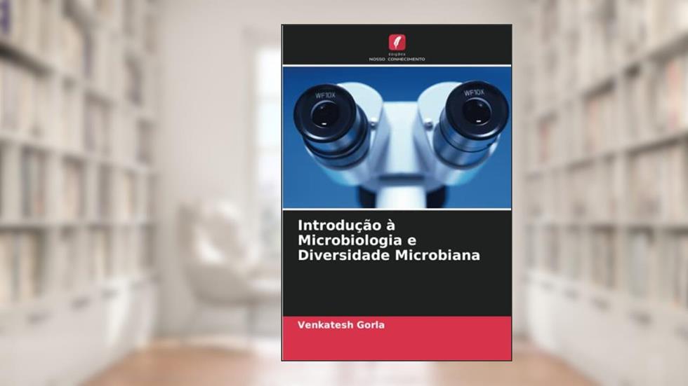 Introdução à Microbiologia e Diversidade Microbiana, do autor Venkatesh Gorla