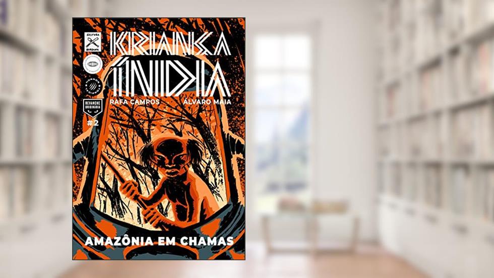 Kriança Índia: Amazônia em chamas, do autor Rafa Campos; Álvaro Maia