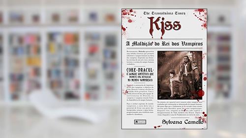 Capa de KISS: A Maldição do Rei dos Vampiros, do autor Sylvana Camello