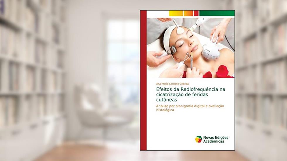 Efeitos da Radiofrequência na cicatrização de feridas cutâneas: Análise por planigrafia digital e avaliação histológica, do autor Ana Maria Cardoso Cepeda
