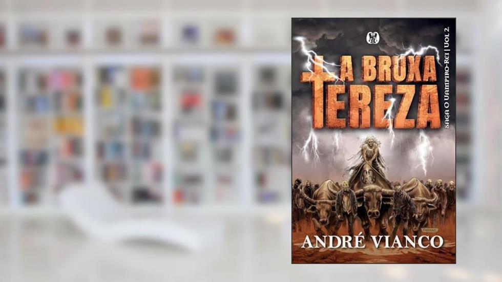 A Bruxa Tereza, do autor André Vianco