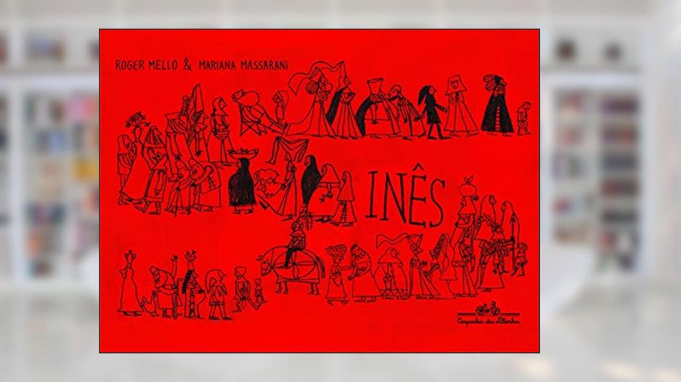 Inês, do autor Roger Mello