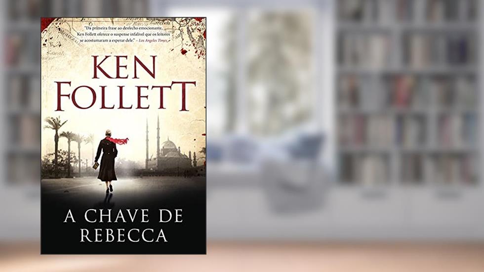 A chave de Rebecca, do autor Ken Follett