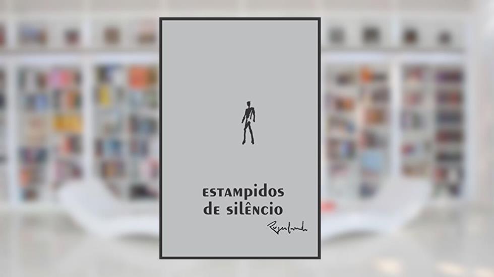 Estampidos de silêncio, do autor Rogerlando Cavalcante