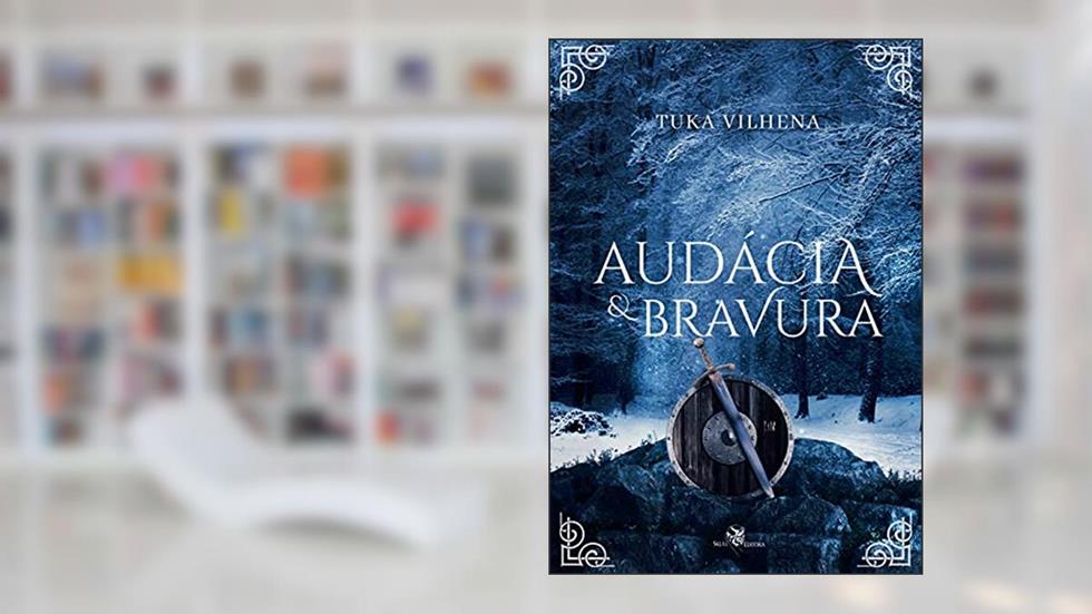 Audácia & Bravura, do autor Tuka Vilhena