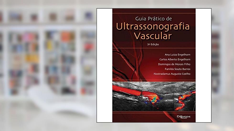 Guia Prático de Ultrassonografia Vascular, do autor Ana Luiza Engelhorn