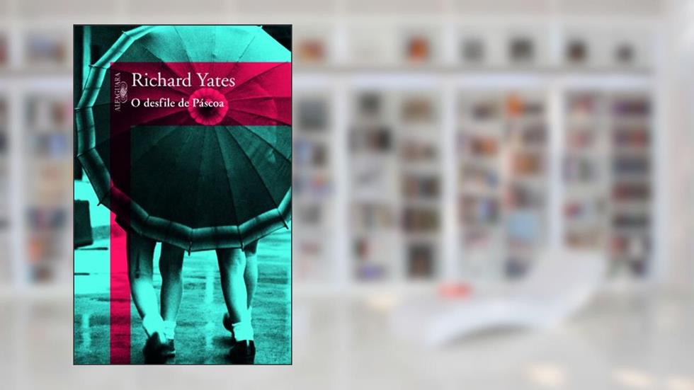 O desfile de páscoa, do autor Richard Yates