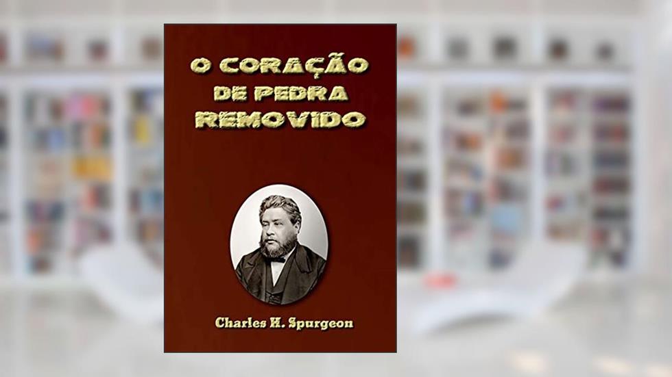 O Coração De Pedra Removido, do autor Silvio Dutra