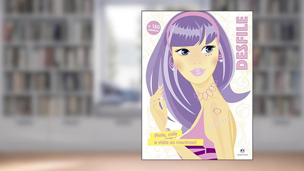 Desfile: Pinte, cole e vista as meninas!, do autor Vários Autores