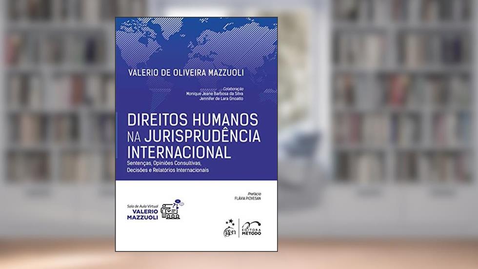 Direitos Humanos na Jurisprudência Internacional - 1ª Edição 2019, do autor Valerio de Oliveira Mazzuoli