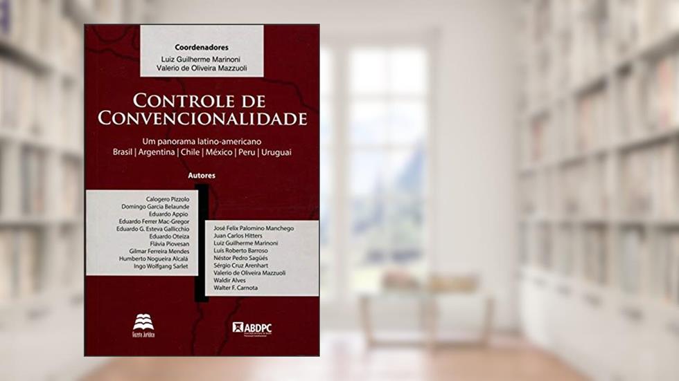Controle de Convencionalidade, do autor Luiz Guilherme Marinoni; Valerio de Oliveira Mazzuoli
