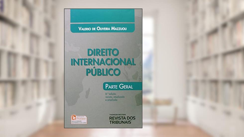 Direito Internacional Público - Parte Geral, do autor Valerio de Oliveira Mazzuoli