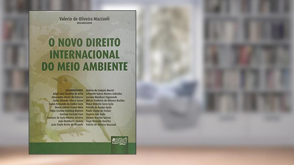 Novo Direito Internacional do Meio Ambiente, O, do autor Valerio de Oliveira Mazzuoli