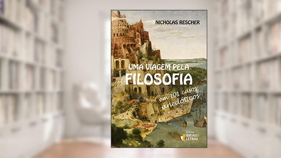 Uma Viagem Pela Filosofia, do autor Nicholas Rescher