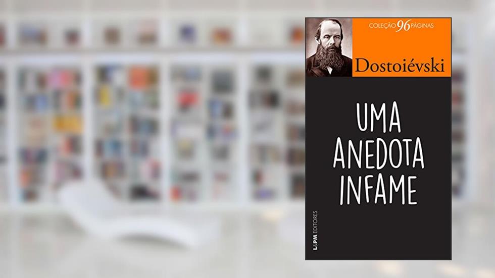 Uma Anedota Infame, do autor Fiódor Dostoiévski
