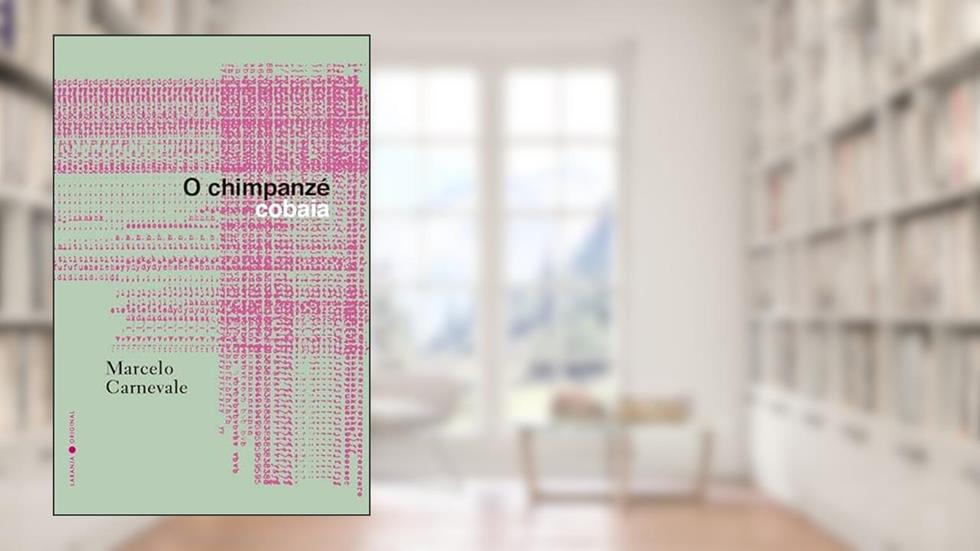 O Chimpanzé Cobaia, do autor Marcelo Carnevale